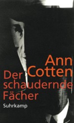 Der schaudernde Fächer: Erzählungen (German Edition) - Ann Cotten