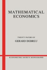 Mathematical Economics: Twenty Papers of Gerard Debreu - Gerard Debreu