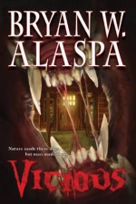 Vicious: A Novel of Suspense - W. Alaspa, Bryan