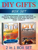 DIY Project Box Set: 40 Extraordinary Suggestions plus Practical and Functional DIY Projects on How to Improve Your Home and Save Money Doing It - Ryan Walker, Alexander Taylor