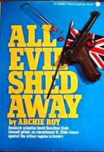 All Evil Shed Away - Archie Roy