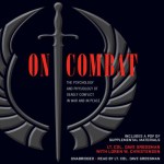 On Combat: The Psychology and Physiology of Deadly Conflict in War and in Peace - Dave Grossman, Loren W. Christensen, Dave Grossman, Hachette Audio