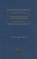 France and Iraq: Oil, Arms and French Policy-Making in the Middle East - David Styan