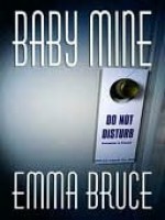 Baby Mine - Emma Bruce