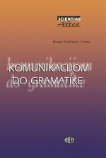 Komunikacijom do gramatike - Dunja Pavličević-Franić