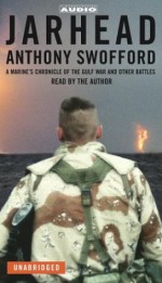 Jarhead : A Marine's Chronicle of the Gulf War and Other Battles - Anthony Swofford