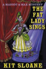 The Fat Lady Sings - Kit Sloane