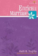 Enrich Your Marriage - Kelli Trujillo