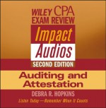 Wiley CPA Examination Review Impact Audios, 2nd Edition Auditing and Attestation Set - Debra R. Hopkins