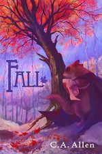 Fall (Dewdrop Prequel Trilogy Book 2) - C.A. Allen