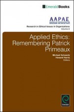 Applied Ethics: Remembering Patrick Primeaux - Michael Schwartz, Howard Harris