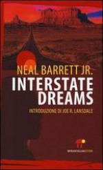 Interstate Dreams - Neal Barrett Jr., Sebastiano Pezzani