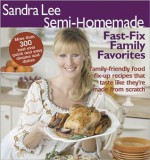 Sandra Lee Semi-HomemadeFast-Fix Family Favorites - Sandra Lee