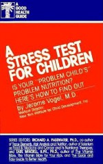 Stress Test for Children - Jerome Vogel, Richard Walsh, Richard A. Passwater, Earl Mindell, Earl R. Mindell