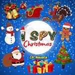 I Spy Christmas: I Spy Christmas Book for Kids - J. K. Nawara