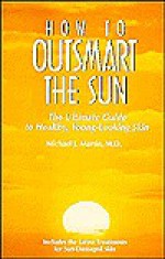 How to Outsmart the Sun - Michael J. Martin