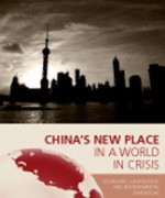 China’s New Place in a World in Crisis: Economic, Geopolitical and Environmental Dimensions - Ross Garnaut, Ligang Song, Wing Thye Woo