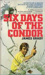 Six Days of the Condor - James Grady