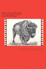 Brothers of the Buffalo Speak Up Contemporary American Indian Prison Writings - Brothers Of the Buffalo, Ulrike Wiethaus