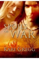 Spoils of War - Kari Gregg