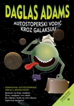 Autostoperski vodič kroz galaksiju (Autostoperski vodič, #1-5) - Douglas Adams, Zoran Jakšić