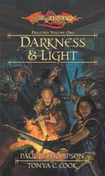 Darkness & Light: Preludes, Book 1 - Paul B. Thompson, Tonya C. Cook