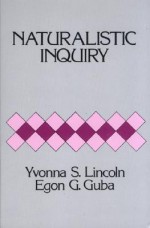 Naturalistic Inquiry - Yvonna S. Lincoln, Egon G. Guba