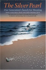 The Silver Pearl: Our Generation's Search for Meaning - Jimmy Laura Smull, Carol Orsborn