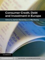 Consumer Credit, Debt and Investment in Europe - James Devenney, Mel Kenny