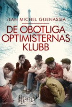 Le Club Des Incorrigibles Optimistes (Litterature & Documents) (French Edition) - Jean-Michel Guenassia