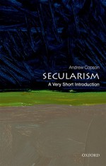 Secularism: A Very Short Introduction - Andrew Copson