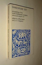 Shakespeare 1971; Proceedings Of The World Shakespeare Congress, Vancouver, August 1971 - Clifford Leech