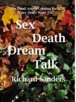 Sex Death Dream Talk - Richard Sanders