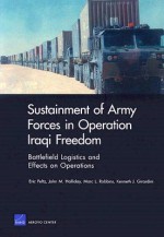 Sustainment of Army Forces in Operation Iraqi Freedom: Battlefield Logistics and Effects on Operations - Eric Peltz