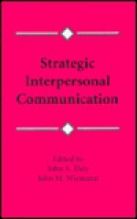 Strategic Interpersonal Comm Pod - John A. Daly, John M. Wiemann