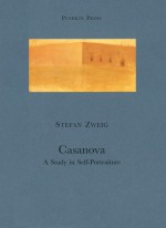 Casanova: A Study in Self-Portraiture - Stefan Zweig, Eden Paul, Cedar Paul