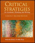 Critical Strategies for Academic Thinking & Writing - Malcolm Kiniry