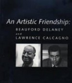 An Artistic Friendship: Beauford Delaney and Lawrence Calcagno - Joyce Henri Robinson