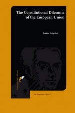 The Constitutional Dilemma of the European Union - Joakim Nergelius