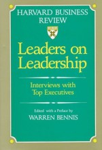 Leaders on Leadership: Interviews with Top Executives - Warren G. Bennis