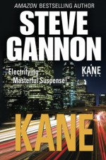 Kane: A Kane Novel - Steve Gannon