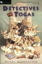 Detectives in Togas - Henry Winterfeld, Richard Winston, Clara Winston, Charlotte Kleinert