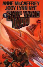 The Ship Who Won - Anne McCaffrey, Jody Lynn Nye