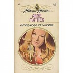 White Rose of Winter - Anne Mather