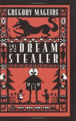 The Dream Stealer - Gregory Maguire, Diana Bryan