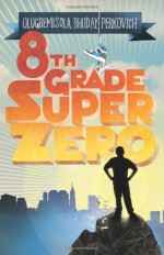 Eighth-Grade Superzero - Olugbemisola Rhuday-Perkovich