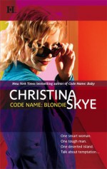 Code Name: Blondie - Christina Skye