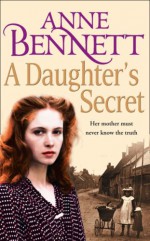 A Daughter's Secret - Anne Bennett