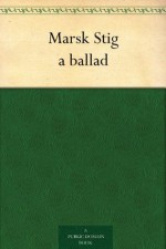 Marsk Stig a ballad - Thomas James Wise, George Henry Borrow