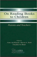 On Reading Books to Children: Parents and Teachers - Anne van Kleeck, Steven A. Stahl, Eurydice B. Bauer